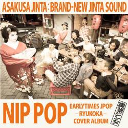 Asakusa Jinta : Nip Pop